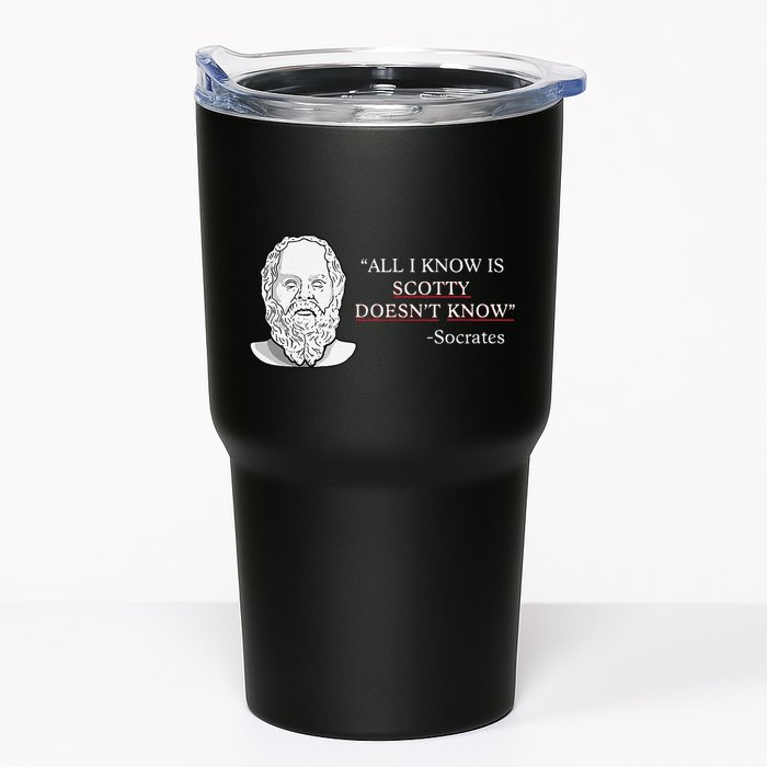 All I Know Is Scotty Doesn’T Know Socrates Tumbler
