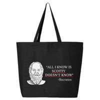 All I Know Is Scotty Doesn’T Know Socrates 25L Jumbo Tote