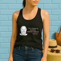All I Know Is Scotty Doesn’T Know Socrates Womens Tank Top