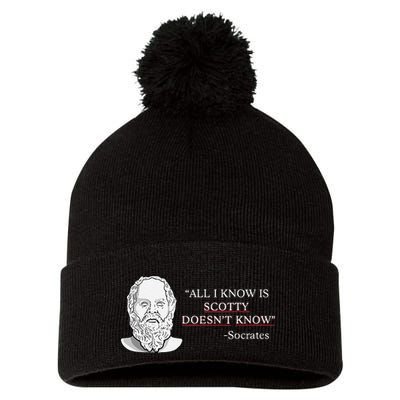 All I Know Is Scotty Doesn’T Know Socrates Pom Pom 12in Knit Beanie