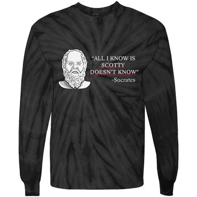 All I Know Is Scotty Doesn’T Know Socrates Tie-Dye Long Sleeve Shirt