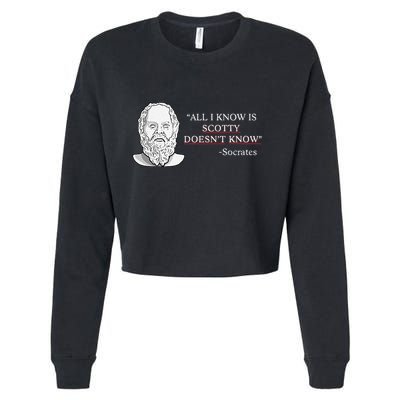 All I Know Is Scotty Doesn’T Know Socrates Cropped Pullover Crew