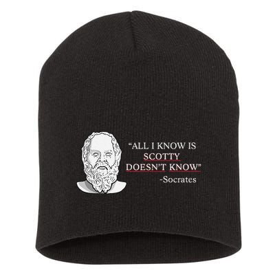 All I Know Is Scotty Doesn’T Know Socrates Short Acrylic Beanie