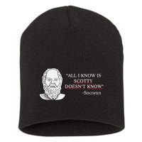 All I Know Is Scotty Doesn’T Know Socrates Short Acrylic Beanie