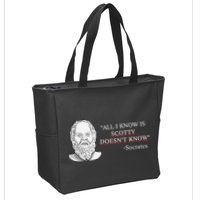 All I Know Is Scotty Doesn’T Know Socrates Zip Tote Bag