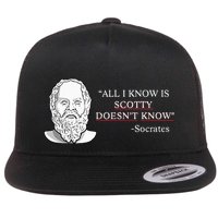 All I Know Is Scotty Doesn’T Know Socrates Flat Bill Trucker Hat