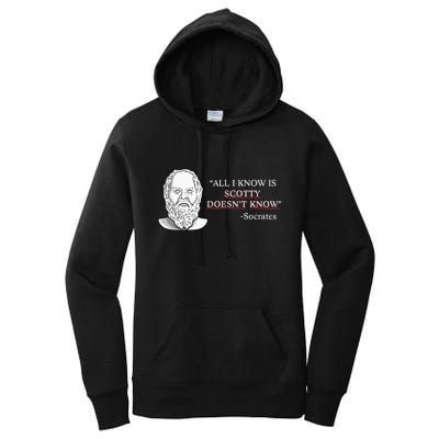 All I Know Is Scotty Doesn’T Know Socrates Women's Pullover Hoodie