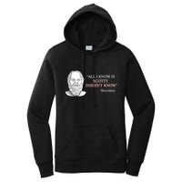 All I Know Is Scotty Doesn’T Know Socrates Women's Pullover Hoodie