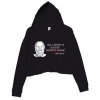 All I Know Is Scotty Doesn’T Know Socrates Crop Fleece Hoodie