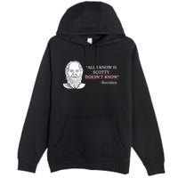 All I Know Is Scotty Doesn’T Know Socrates Premium Pullover Hoodie