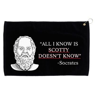 All I Know Is Scotty Doesn’T Know Socrates Grommeted Golf Towel