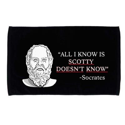 All I Know Is Scotty Doesn’T Know Socrates Microfiber Hand Towel