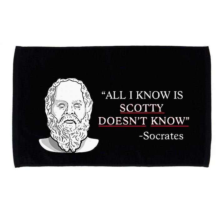 All I Know Is Scotty Doesn’T Know Socrates Microfiber Hand Towel