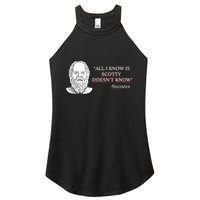 All I Know Is Scotty Doesn’T Know Socrates Women's Perfect Tri Rocker Tank