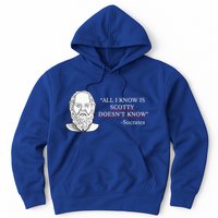 All I Know Is Scotty Doesn’T Know Socrates Hoodie