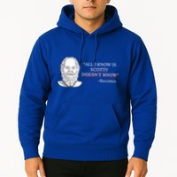 All I Know Is Scotty Doesn’T Know Socrates Hoodie