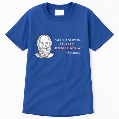 All I Know Is Scotty Doesn’T Know Socrates Tall T-Shirt