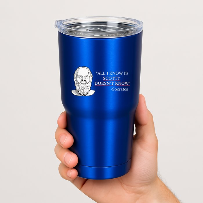 All I Know Is Scotty Doesn’T Know Socrates Tumbler