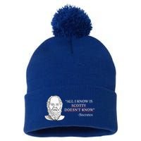 All I Know Is Scotty Doesn’T Know Socrates Pom Pom 12in Knit Beanie