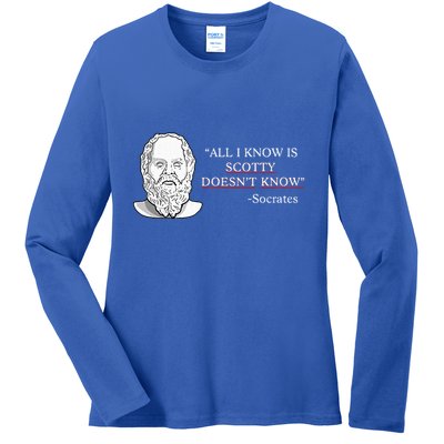 All I Know Is Scotty Doesn’T Know Socrates Ladies Long Sleeve Shirt