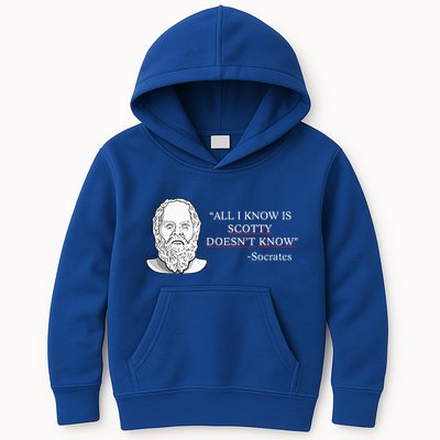 All I Know Is Scotty Doesn’T Know Socrates Kids Hoodie