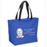 All I Know Is Scotty Doesn’T Know Socrates Zip Tote Bag