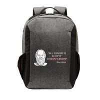 All I Know Is Scotty Doesn’T Know Socrates Vector Backpack