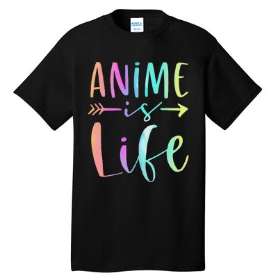 Anime is Life   Manga Anime Lover Gifts Anime Merch  Tall T-Shirt