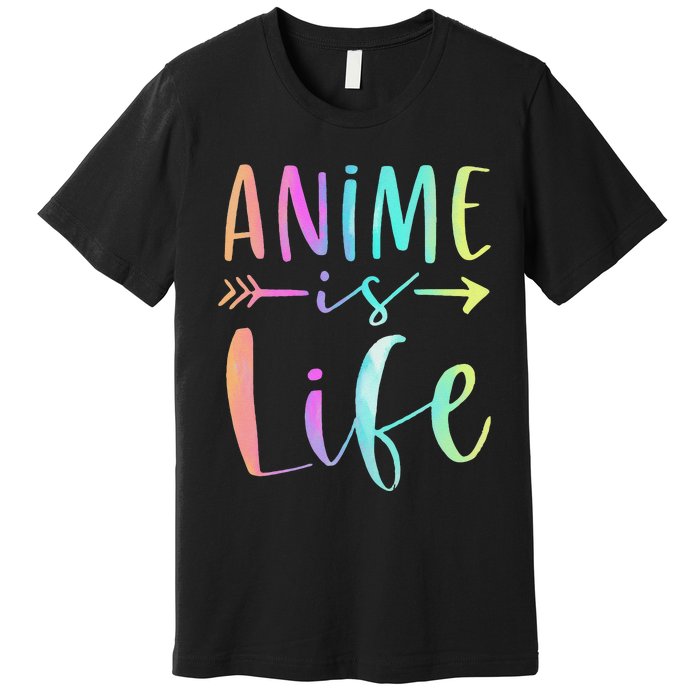 Anime is Life   Manga Anime Lover Gifts Anime Merch  Premium T-Shirt