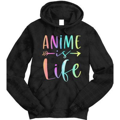 Anime is Life   Manga Anime Lover Gifts Anime Merch  Tie Dye Hoodie