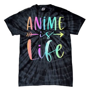 Anime is Life   Manga Anime Lover Gifts Anime Merch  Tie-Dye T-Shirt