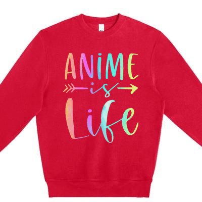 Anime is Life   Manga Anime Lover Gifts Anime Merch  Premium Crewneck Sweatshirt