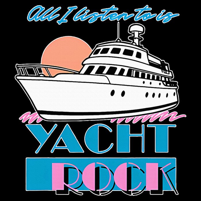 All I Listen To Is Yacht Rock Design Sweatshirt
