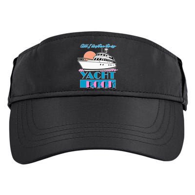 All I Listen To Is Yacht Rock Design Adult Drive Performance Visor
