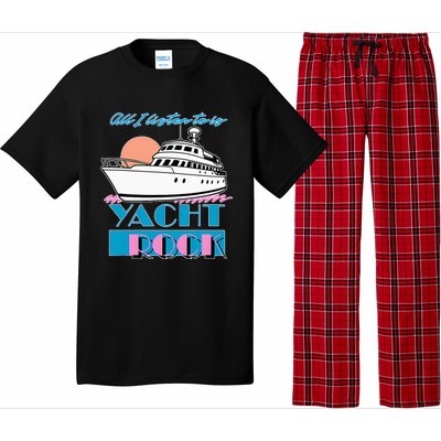 All I Listen To Is Yacht Rock Design Pajama Set