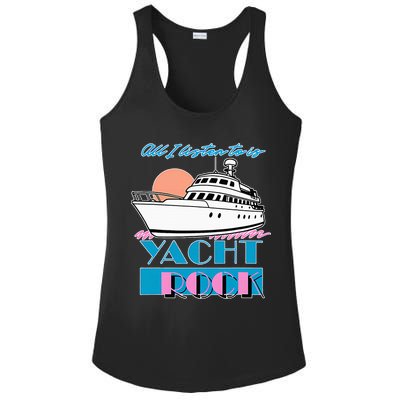 All I Listen To Is Yacht Rock Design Ladies PosiCharge Competitor Racerback Tank