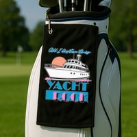 All I Listen To Is Yacht Rock Design Golf Towel