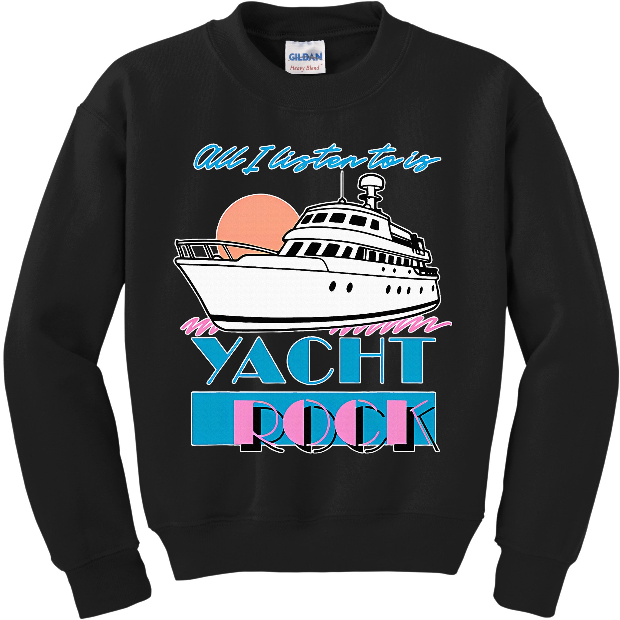 All I Listen To Is Yacht Rock Design Kids Sweatshirt