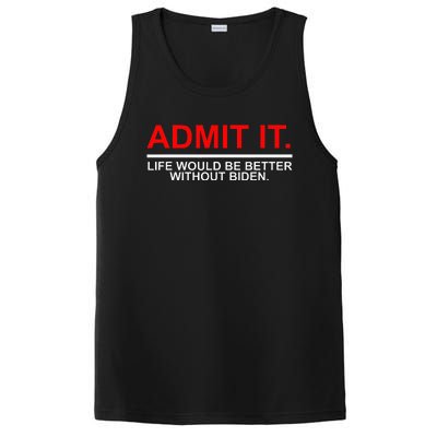 Admit It Life Would Be Better Without Biden Apparel PosiCharge Competitor Tank