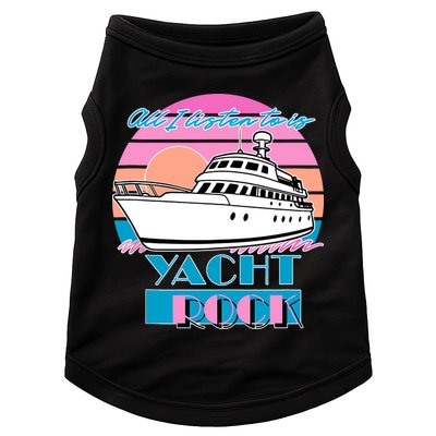 All I Listen To Is Yacht Rock Retro Doggie Tank