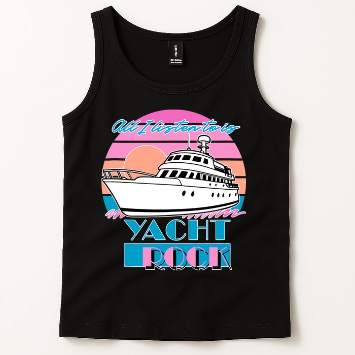 All I Listen To Is Yacht Rock Retro Tank Top