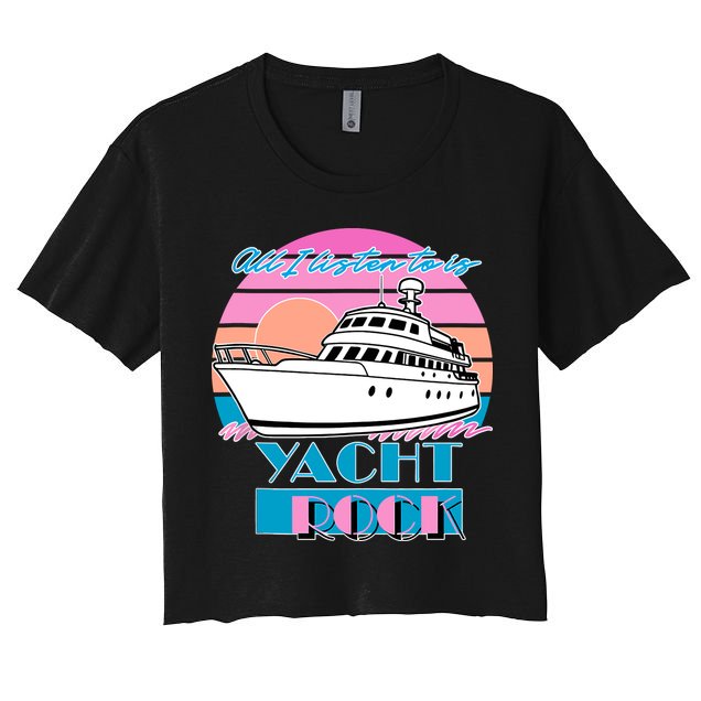 All I Listen To Is Yacht Rock Retro Crop Top