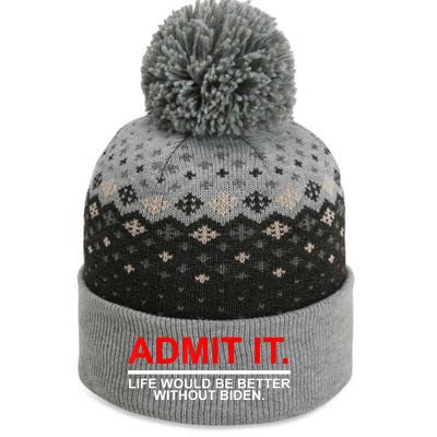 Admit It Life Would Be Better Without Biden Apparel The Baniff Cuffed Pom Beanie