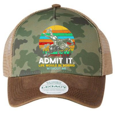 Admit It Life Would Be Boring Without Me Legacy Tie Dye Trucker Hat