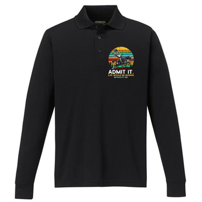 Admit It Life Would Be Boring Without Me Performance Long Sleeve Polo