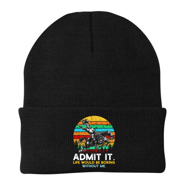 Admit It Life Would Be Boring Without Me Knit Cap Winter Beanie