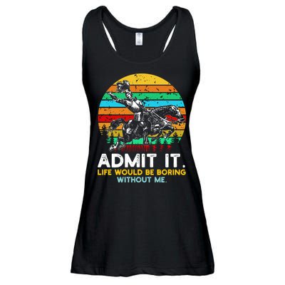 Admit It Life Would Be Boring Without Me Ladies Essential Flowy Tank