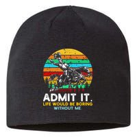 Admit It Life Would Be Boring Without Me Sustainable Beanie