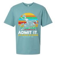 Admit It Life Would Be Boring Without Me Sueded Cloud Jersey T-Shirt