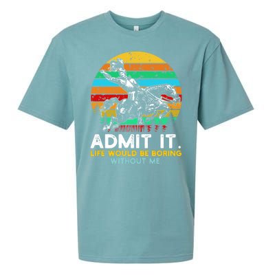 Admit It Life Would Be Boring Without Me Sueded Cloud Jersey T-Shirt